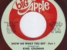 KING COLEMAN Show Me What You Got RARE northern soul 45 funk FEW COPIES LISTEN