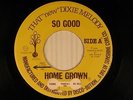 HOME GROWN sweet soul/funk disco 45 SO GOOD / FUNK'N  THAT new DIXIE MELODY VG++