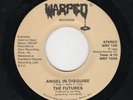 NORTHERN SOUL FROM PHILLY-FUTURES-WARPED 100-ANGEL IN DISGUISE/BETCHA COME BACK