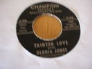 GLORIA JONES-TAINTED LOVE- USA CHAMPION RECORDS-45
