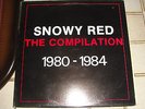 SNOWY RED THE COMPILATION 1980-1984 LP