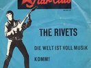 Star Club: THE RIVETS- Die Welt ist voll Musik Mega RAR
