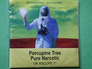 PORCUPINE TREE -PURE NARCOTIC - UK KSCOPE 7