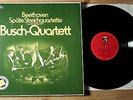 * EMI - BUSCH QUARTET - BEETHOVEN - LATE STRING QUARTETS - 3 LP *?