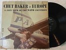 CHET BAKER IN EUROPE   A Jazz Tour Of The Nato Countries   LP Pacific Jazz 1218