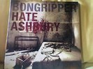 BONGRIPPER hate ashbury LP 1st press RARE OOP sludge DOOM stoner BONGZILLA sleep