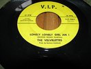 THE VELVELETTES - LONELY LONELY GIRL AM I/I'M THE EXCEPTION TO THE RULE - V.I.P.