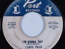 R&B Soul 45 CAROL FRAN I'm Gonna Try PORT HEAR