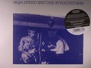 HIGH SPEED & THE AFFLICTED MAN - Get Stoned Ezy - Vinyl (LP)