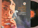 JOHNNY HARTMAN I JUST DROPPED BY TO SAY HELLO IMPULSE A-57 MONO