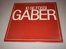 GIORGIO GABER - IO SE FOSSI GABER - 2 LP