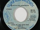 70s Soul 45 INVITATIONS Look On The Good Side on Silver Blue VG++