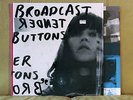 broadcast - tender buttons LP - still in shrink