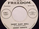 BURNETTE,JOHNNY FREEDOM 44017 SWEET BABY DOLL M- DJ $100.00