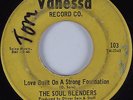 Northern Soul 45 SOUL BLENDERS Love Built on a Strong Foundation VANESSA HEAR