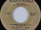 Northern Soul 45 NATURAL FOUR Hanging On To A Lie BOOLA-BOOLA HEAR