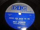 BLUES/- ROCKABILLY - BILLY ROBBINS- DIG 78 - BRING HER BACK TO ME - RARE- LISTEN