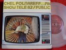 MICHEL POLNAREFF - SHOW TELE 82 - PUBLIC - DISQUE Coloré / EX