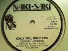 DERRICK JOHNSON ONLY YOU,ONLY YOU/ APACHE INDIAN GAL DEM PAPA NAKI-SAKI 12