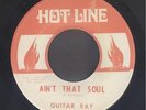 Northern Soul Deep 45  Guitar Ray  Ain't That Soul  Hot Line
