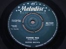 BUSTER BROWN = Fannie Mae = NR MINT = R&B = MELODISC 1559 = 1960 = UK =