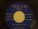Ronnie McCain This Time I'm Gone Triode Northern Soul Crossover 45