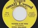 Modern Soul 45 - George Smallwood - Touching Is My Thing - Smallwood - mp3