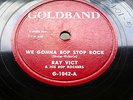 ROCKER ROCKABILLY - Ray Vict 78 on Goldband 1042 