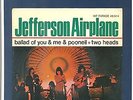 JEFFERSON AIRPLANE - BALLAD OF YOU & ME & POONEIL / TWO HEADS  -  7