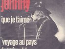JOHNNY HALLYDAY - Que Je T'aime  TURKISH prs. orig. ps 45