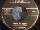 Cool R&B 45 Rocker SKIP MANNING (Phil Flowers) Ham 'N Eggs EMPIRE 508 NM Garage