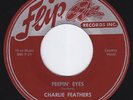 CHARLIE FEATHERS Peepin' Eyes / I've Been Deceived M- US 45 Flip Sun rockabilly