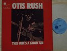 OTIS RUSH This One's a Good 'Un LP Blue Horizon UK mono 1969 BLUES CLASSIC