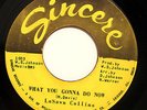 NORTHERN FUNK -LASHAWN COLLINS-WHAT YOU GONNA DO NOW /GIRL CHOOSES THE BOY on SI