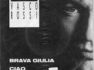 VASCO ROSSI - BRAVA GIULIA / CIAO - CAROSELLO 1987   MADE IN  E.E.C.