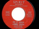 Crossover Soul 45 LARRY CRAIG Try It, You'll Like It/Do It Again Spirit HEAR