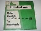 MERSEYBEATS - I THINK OF YOU - 45  DANISH UNIQUE PS BEAT GARAGE LISTEN