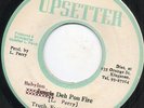 Truth, Fact & Correct - Babylon Deh Pon Fire - Orig. Press Upsetter 7 Inch