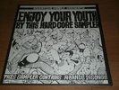 V.A. Enjoy Your Youth LP vinyl DISCLAIM VALGARITY KIDS MAD CONFLUX CRUCK MINO-5