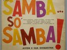 ASTOR E SUA ORQUESTRA - SAMBA-JAZZ BOSSA 1963 ORIG. CBS LP BRAZIL HEAR