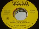BLACK ZODIAC PUT YOUR MONEY WHERE YOUR MOUTH IS 45 SOLAR MEMPHIS FUNK HEAR PSYCH