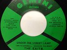 The Exits SOUL 45 Under The Street Lamp/You Got To Have Money on Gemini Lbl HEAR