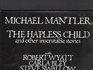 MICHAEL MANTLER - the hapless child LP