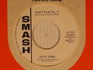 Kitty Ford (dj r+b) 45 DON'T PLAY # 9 / FINDERS KEEPERS   SMASH VG++ popcorn (?)