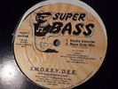 S.M.O.K.E.Y. D.E.E./GRANDMASTER LOVE SUPER BASS 12
