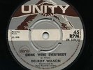 DRINK WINE  Delroy Wilson / SOMEONE TO CALL MY OWN  Joe White (1970 Bunny Lee) ?