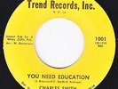 Charles Smith 45 You Need Education / Tell Him That You're Mine (N Soul) EX