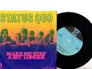 STATUS QUO 7'' PS Make Me Stay A Bit Longer HOLLAND 7N 17665 very rare Dutch 45