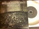 Breaking Point / Wiretap split 7