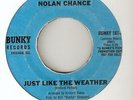 NORTHERN SOUL NOLAN CHANCE JUST LIKE THE WEATHER Dont Use Me BUNKY  45